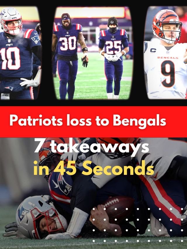 7 Keys from Patriots loss to Bengals, Patriots Bengals Match Highlights, NFL Season 2022, Patriots Bengals Key take away