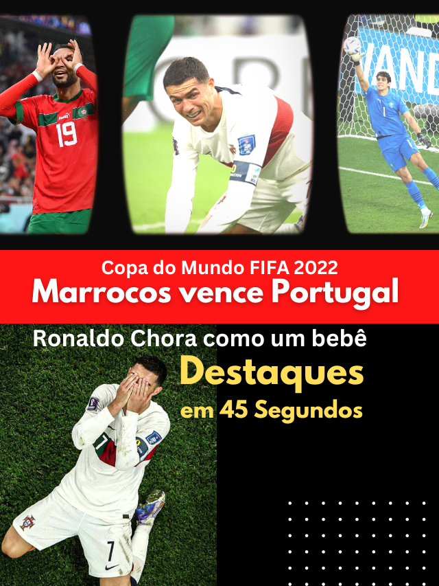 Final dos quartos de final da Copa do Mundo de Futebol, Marrocos Portugal Match, Ronaldo Cry, Ronaldo carrier end