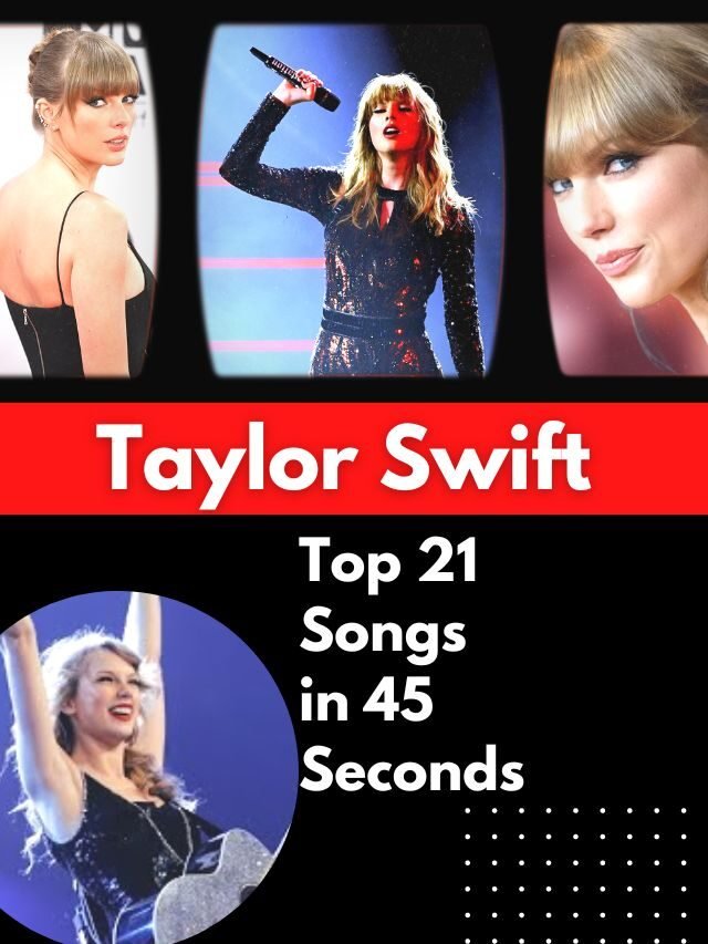 Taylor Swift Top 21 Songs
