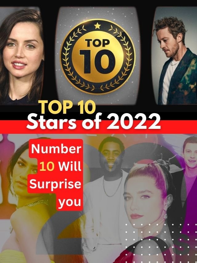 Top 10 stars of 2022 in Us, Top 10 Stars of Hollywood, Best actors in 2022, Top 10 actors in Hollywood, Top 10 Stars, Top 10 Celebrity in 2022