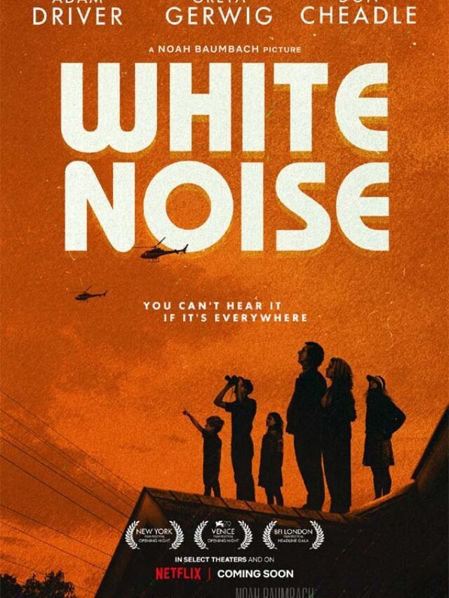 Netflix’s New Movie ‘White Noise’ (full story)